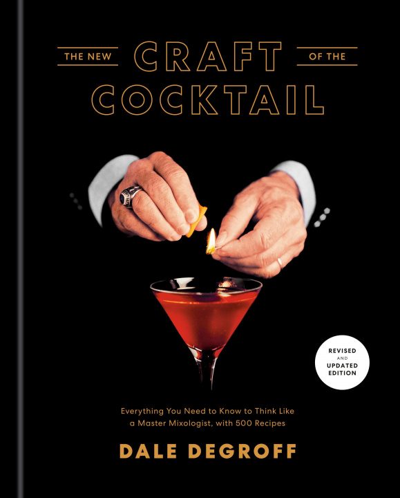 Carte The New Craft of the Cocktail Dale Degroff