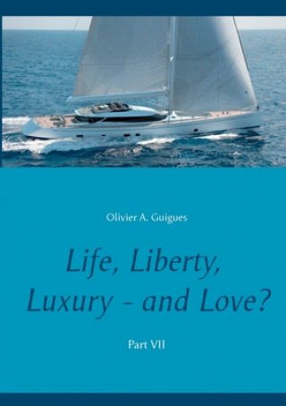 Książka Life, Liberty, Luxury - and Love? Part VII 