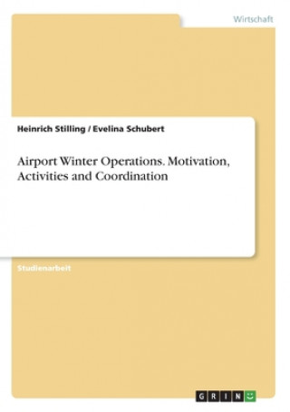 Kniha Airport Winter Operations. Motivation, Activities and Coordination Evelina Schubert