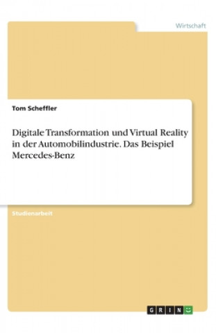 Kniha Digitale Transformation und Virtual Reality in der Automobilindustrie. Das Beispiel Mercedes-Benz 