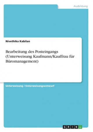 Книга Bearbeitung des Posteingangs (Unterweisung Kaufmann/Kauffrau für Büromanagement) 