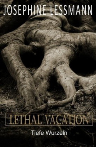 Knjiga Lethal Vacation Josephine Lessmann