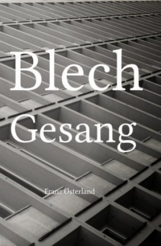 Knjiga Blechgesang Franz Österländer