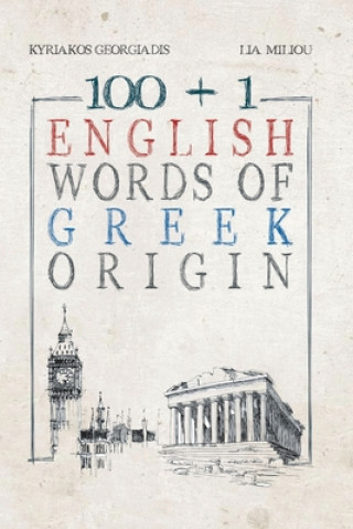 Carte 100 +1 English Words of Greek Origin Lia Miliou