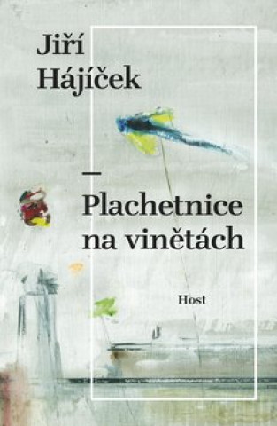 Książka Plachetnice na vinětách Jiří Hájíček