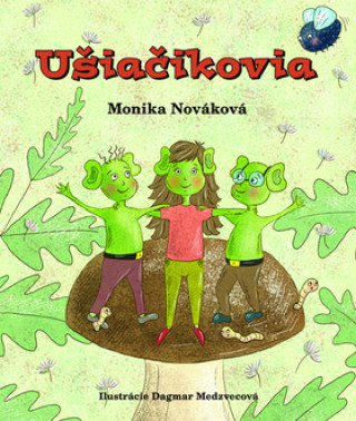 Könyv Ušiačikovia Monika Nováková