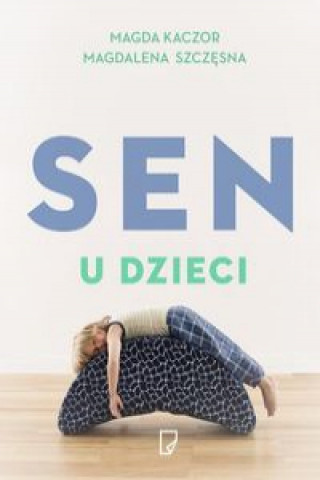 Könyv Sen u dzieci Szczęsna Magdalena