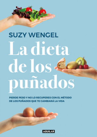 Book La Dieta de Los Pu?ados: Pierde Peso Y No Lo Recuperes Con El Método de Los Pu?ados Que Te Cambiará La Vida / The Scandi Sense Diet: Lose Weight and K 