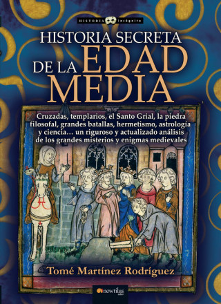 Könyv Historia secreta de la Edad Media TOME MARTINEZ RODRIGUEZ