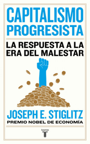 Könyv Capitalismo Progresista: La Respuesta a la Era del Malestar = People, Power, and Profits 