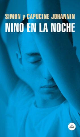 Könyv Nino En La Noche / Nino at Night Capucine Johannin