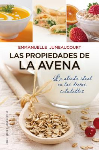 Livre LAS PROPIEDADES DE LA AVENA EMMANUELLE JUMEAUCOURT