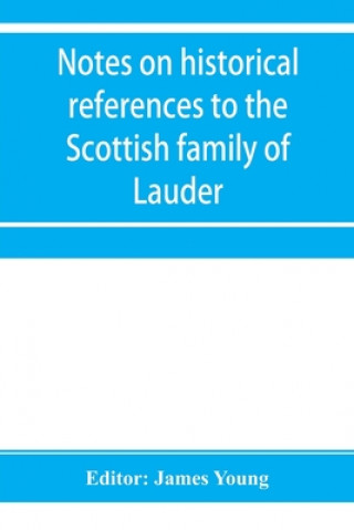 Knjiga Notes on historical references to the Scottish family of Lauder 