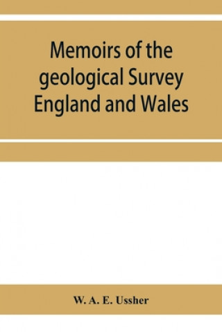 Kniha Memoirs of the geological Survey England and Wales; The geology of the country around Torquay. (Explanation of sheet 350) 