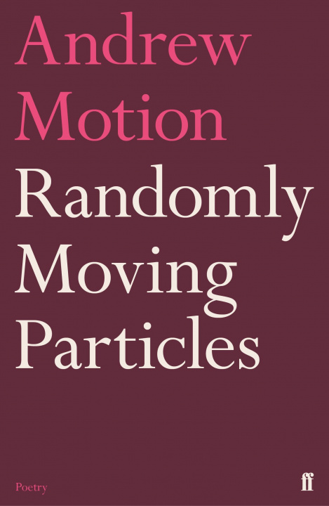 Książka Randomly Moving Particles Andrew Motion