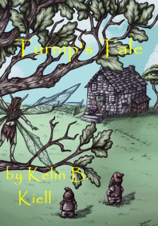Knjiga Turnip's Tale Kelin Kiell