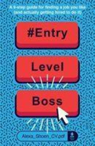Knjiga #ENTRYLEVELBOSS Alexa Shoen
