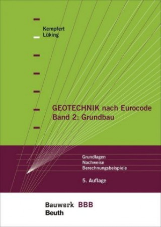 Carte Geotechnik nach Eurocode Band 2: Grundbau Jan Lüking