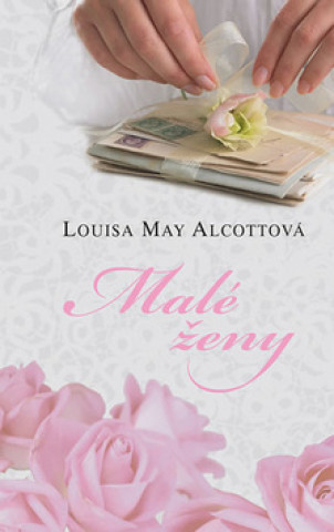 Kniha Malé ženy Louisa May Alcottová