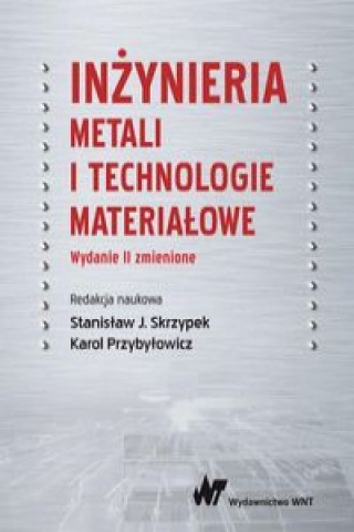 Kniha Inżynieria metali i technologie materiałowe 