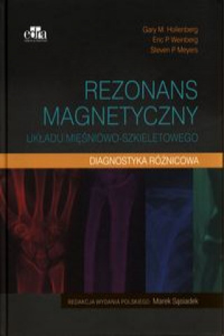 Książka Rezonans magnetyczny układu mięśniowo-szkieletowego Diagnostyka różnicowa G.M. Hollenberg