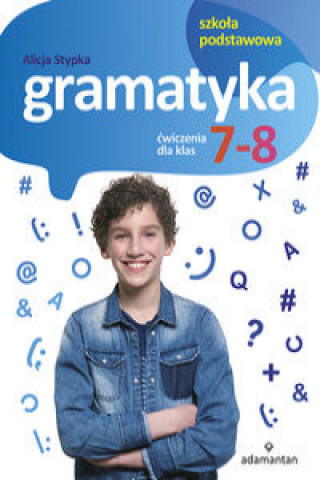 Kniha Gramatyka Ćwiczenia dla klas 7-8 Stypka Alicja