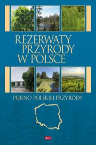 Книга Rezerwaty przyrody w Polsce 