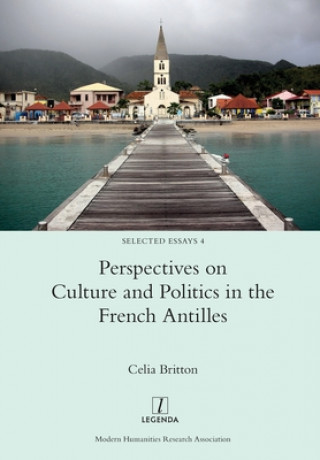 Книга Perspectives on Culture and Politics in the French Antilles 