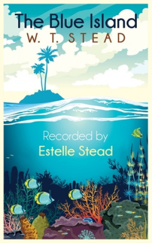 Könyv Blue Island Estelle Stead