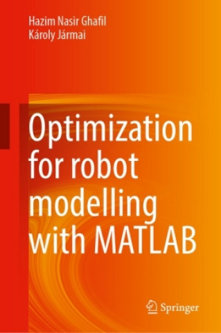 Boek Optimization for Robot Modelling with MATLAB Hazim Nasir Ghafil