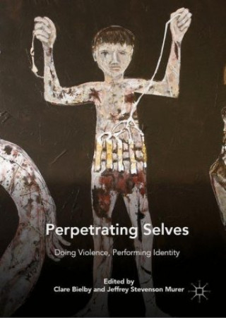 Buch Perpetrating Selves Clare Bielby