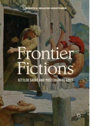 Kniha Frontier Fictions Rebecca Weaver-Hightower