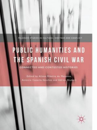 Carte Public Humanities and the Spanish Civil War Alison Ribeiro de Menezes