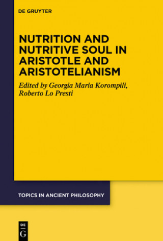 Carte Nutrition and Nutritive Soul in Aristotle and Aristotelianism Georgia Maria Korompili