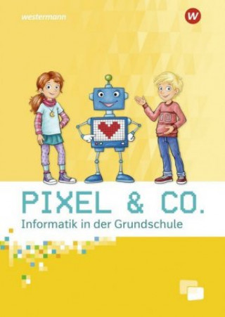 Carte Pixel & Co. - Informatik in der Grundschule 