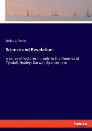 Knjiga Science and Revelation Josias L. Porter