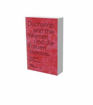 Book Marcel Duchamp and the Women Renate Wiehager