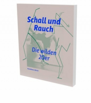Kniha Schall und Rauch. Die wilden 20er Christoph Becker
