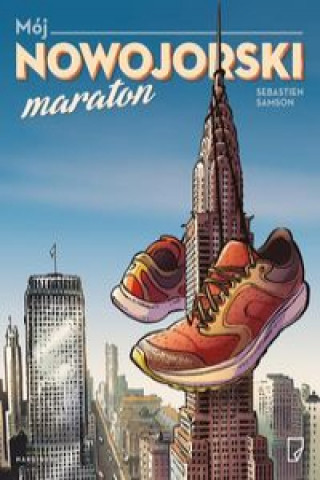 Knjiga Mój nowojorski maraton Samson Sebastien