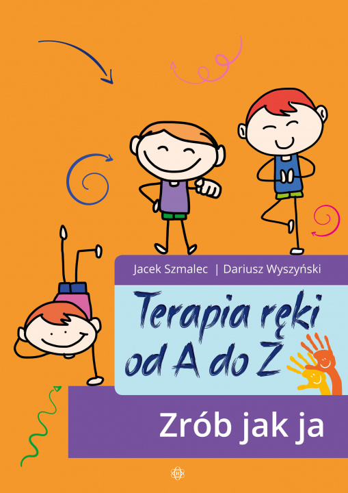 Könyv Terapia ręki od A do Z Szmalec Jacek