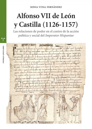 Kniha Alfonso VII de León y Castilla (1126-1157) SONIA VITAL FERNANDEZ