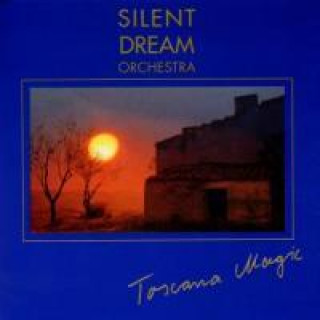 Audio Silent Dreams-Toscana Magic 