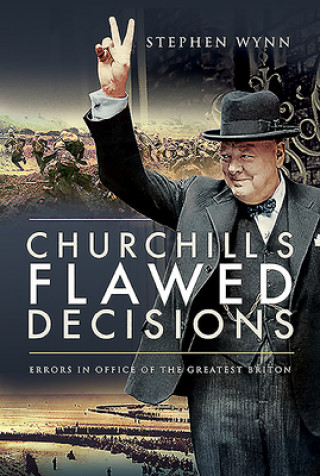 Book Churchill's Flawed Decisions Stephen Wynn