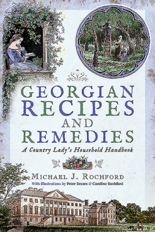 Книга Georgian Recipes and Remedies Michael J Rochford