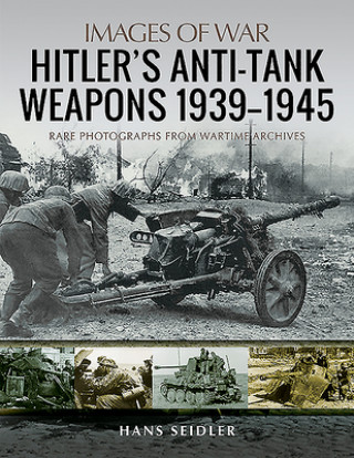 Book Hitler's Anti-Tank Weapons 1939-1945 Hans Seidler