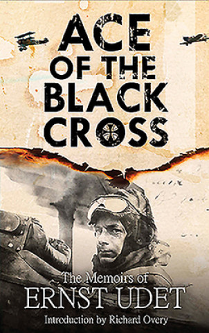 Knjiga Ace of the Black Cross Ernst Udet