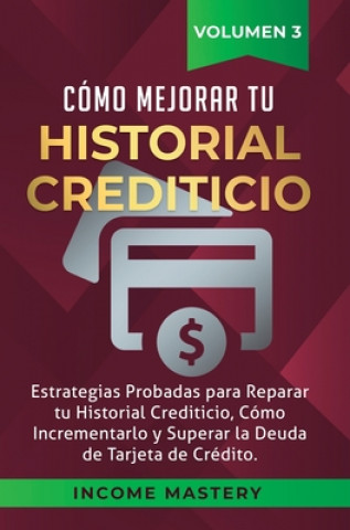 Книга Como Mejorar Tu Historial Crediticio 
