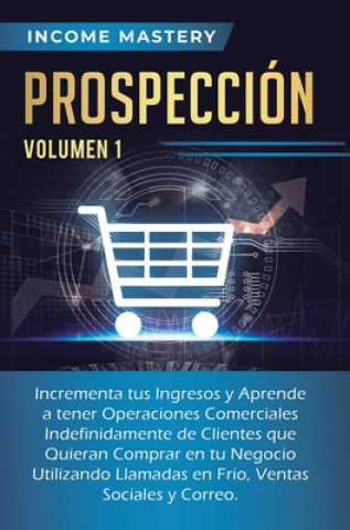 Kniha Prospeccion Income Mastery