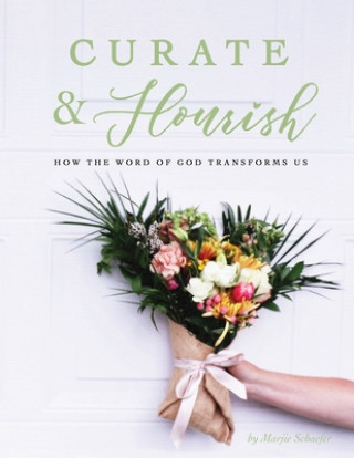 Knjiga Curate & Flourish Marjie Schaefer