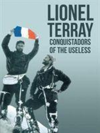 Книга Conquistadors of the Useless Lionel Terray